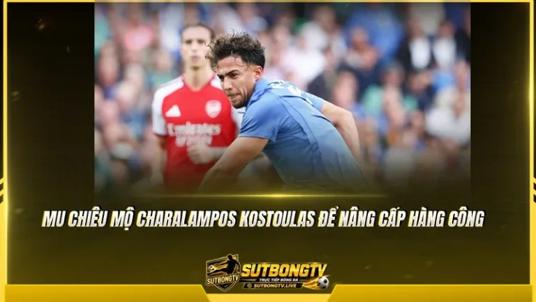 MU chiêu mộ Charalampos Kostoulas với giá 70 triệu euro